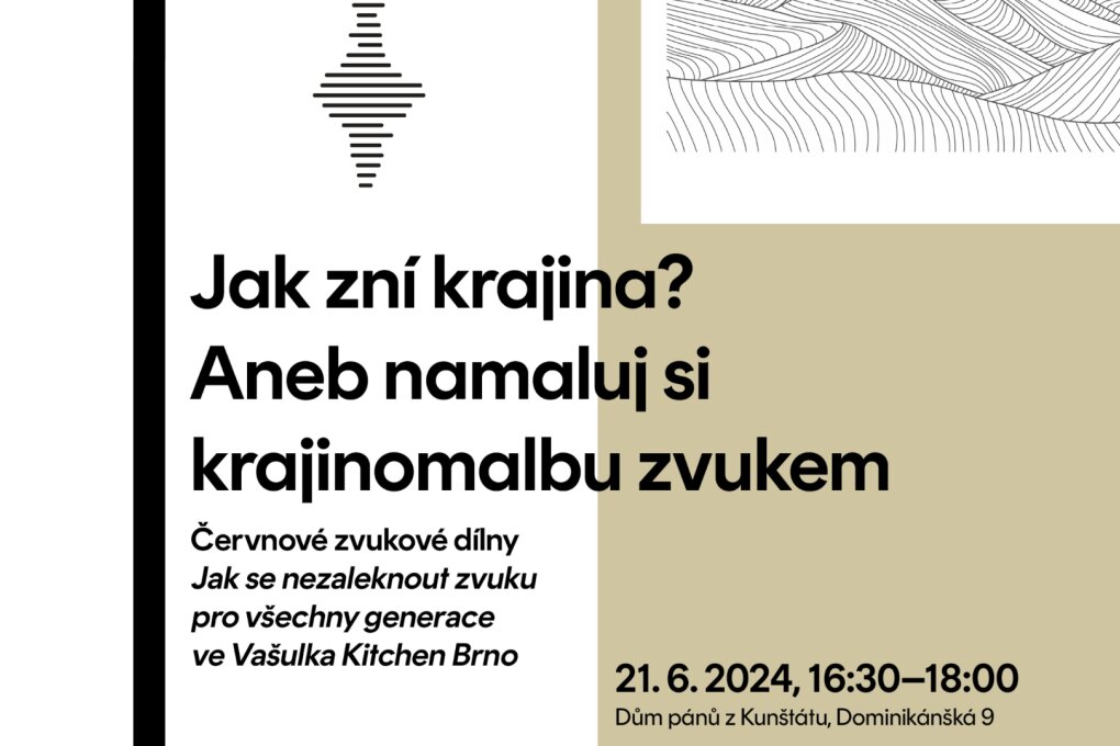 Jak zní krajina? Aneb namaluj si krajinomalbu zvukem